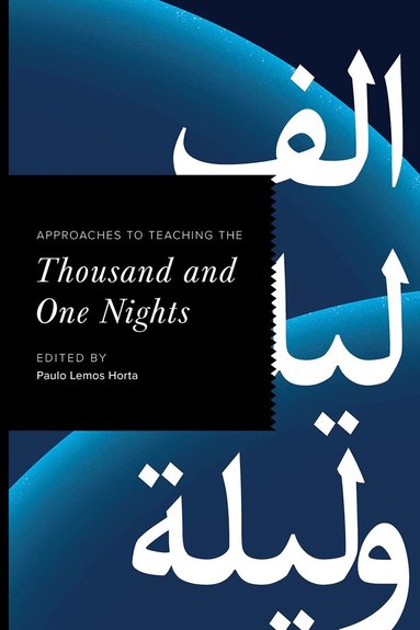 Paulo Lemos Horta - Approaches to Teaching the Thousand and One Nights, Häftad