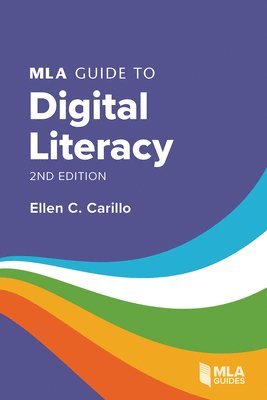 bokomslag MLA Guide to Digital Literacy