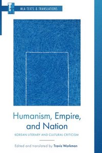 bokomslag Humanism, Empire, and Nation