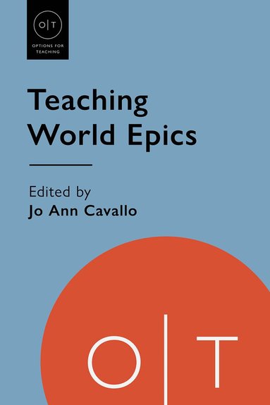 Atefeh Akbari Shahmirzadi, Brenda E. F. Beck, David T. Bialock, Albrecht Classen, Barlow Der Mugrdechian, Thomas DuBois, Angelica Duran, Ana Grinberg, Thomas A. Hale, Zachary Hamby, Nathan C. Henne, John William Johnson, Carolina López-Ruiz, Jason Lotz, Roberta Micallef, Joseph M. Ortiz, Emrah Pelvanoğlu, Christine G. Perkell, Dwight F. Reynolds, Paula Richman, Moss Roberts, Charles S. Ross, Luisanna Sardu, Arshia Sattar, Stefan Seeber, Roberta Strippoli, Frederick Turner, Victoria Turner, Katherine Oswald, Elizabeth Oyler, Angelica Duran, Jo Ann Cavallo - Teaching World Epics, Inbunden