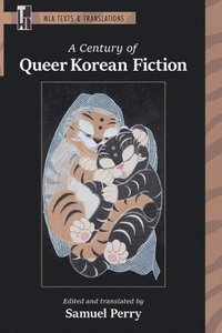 bokomslag A Century of Queer Korean Fiction