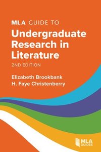 bokomslag MLA Guide to Undergraduate Research in Literature