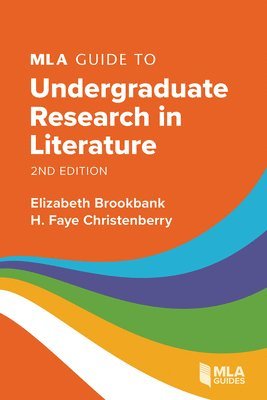 bokomslag MLA Guide to Undergraduate Research in Literature
