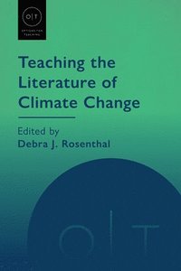 bokomslag Teaching the Literature of Climate Change