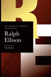 bokomslag Approaches to Teaching the Works of Ralph Ellison