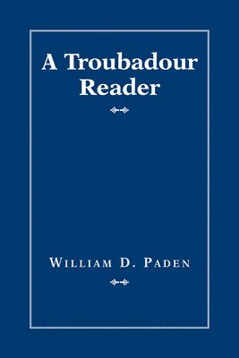 William D. Paden, William D Paden - Troubadour Reader, Häftad