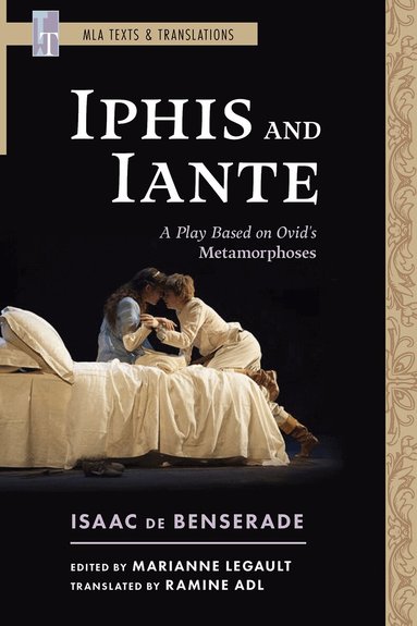 Isaac de Benserade, Marianne Legault - Iphis and Iante, Häftad