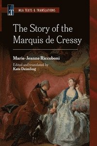 bokomslag The Story of the Marquis de Cressy: An MLA Translation