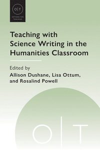 bokomslag Teaching with Science Writing in the Humanities Classroom