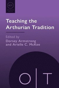 bokomslag Teaching the Arthurian Tradition