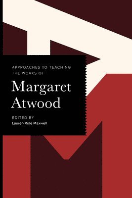 Approaches to Teaching the Works of Margaret Atwood 1