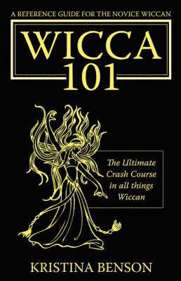 A Reference Guide for the Novice Wiccan 1