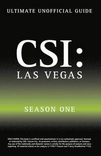 bokomslag Ultimate Unofficial Csi Las Vegas Season One Guide