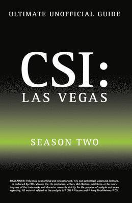 Ultimate Unofficial Csi Las Vegas Season Two Guide