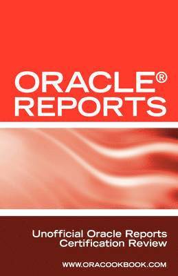 bokomslag Oracle Reports Interview Questions, Answers, and Explanations