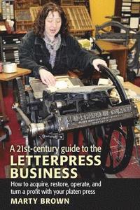 bokomslag A 21st-Century Guide to the Letterpress Business
