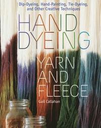 bokomslag Hand Dyeing Yarn and Fleece