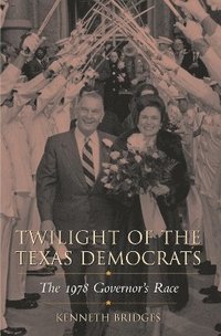 bokomslag Twilight of the Texas Democrats