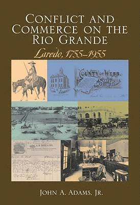 Conflict and Commerce on the Rio Grande 1
