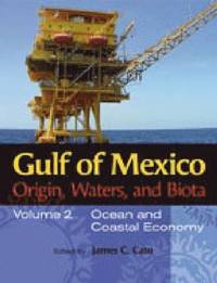 bokomslag Gulf of Mexico Origin, Waters, and Biota v. 2; Ocean and Coastal Economy