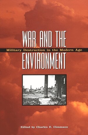 Charles E. Closmann - War and the Environment, Inbunden