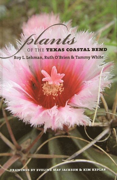 bokomslag Plants of the Texas Coastal Bend