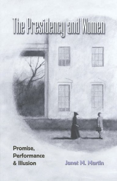 Janet Martin - Presidency and Women, Häftad