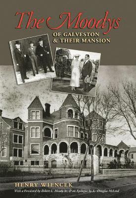 The Moodys of Galveston and Their Mansion 1