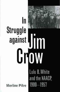 bokomslag In Struggle Against Jim Crow
