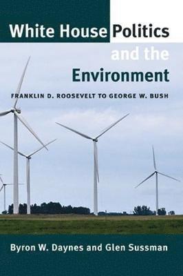 White House Politics and the Environment 1