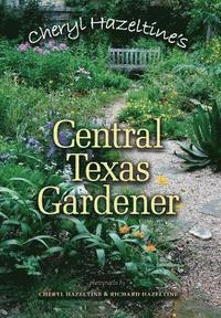 bokomslag Cheryl Hazeltine's Central Texas Gardener