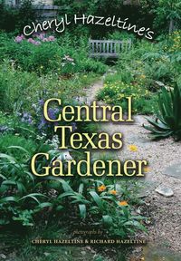 bokomslag Cheryl Hazeltine's Central Texas Gardener