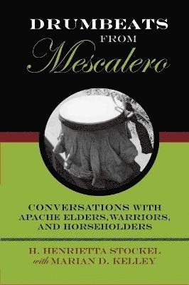 H. Henrietta Stockel, H Henrietta Stockel - Drumbeats from Mescalero, Inbunden