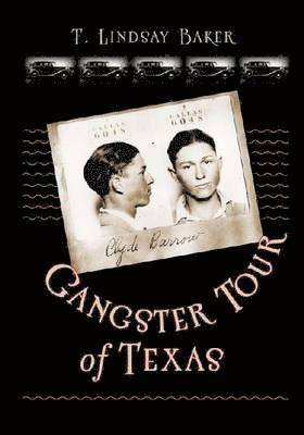 Gangster Tour of Texas