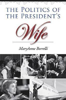 The Politics of the President's Wife 1