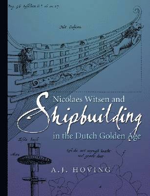 Nicolaes Witsen and Shipbuilding in the Dutch Golden Age 1