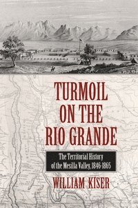 bokomslag Turmoil on the Rio Grande