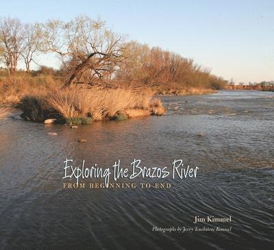 Jim Kimmel, Jerry Touchstone Kimmel - Exploring the Brazos River, Häftad