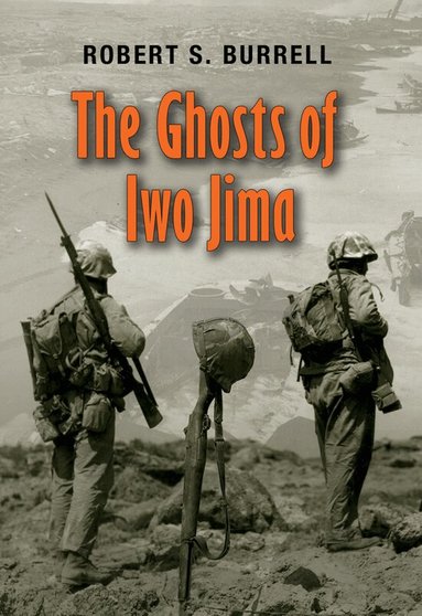 Robert S. Burrell - Ghosts of Iwo Jima, Häftad