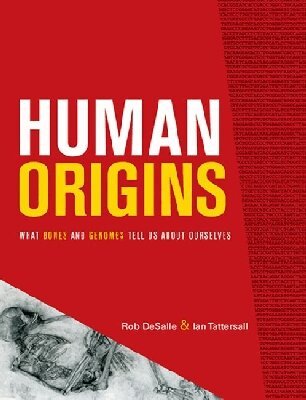 Rob DeSalle, Ian Tattersall - Human Origins, Häftad