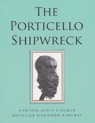Eiseman/Ridgway, Cynthia Jones Eiseman, Brunilde Sismondo Ridgway - Porticello Shipwreck: A Mediterranean Merchant Vessel of 415-385 B.C, Häftad