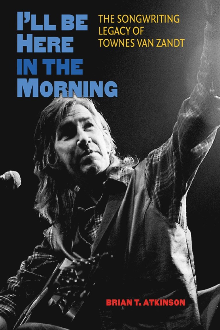 Brian T. Atkinson, Brian T Atkinson - I'll Be Here in the Morning, Inbunden
