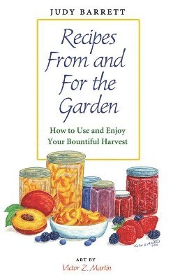 Recipes From and For the Garden 1