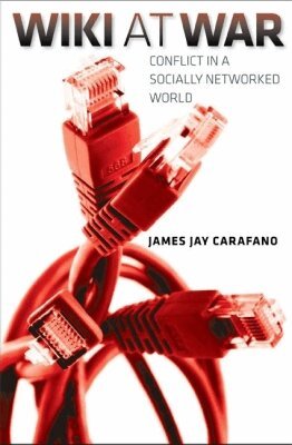 James Jay Carafano - Wiki at War, Inbunden