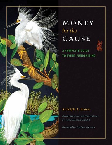 Rudolph A. Rosen - Money for the Cause, Inbunden