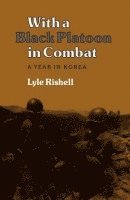 Lyle Rishell - With a Black Platoon in Combat, Häftad