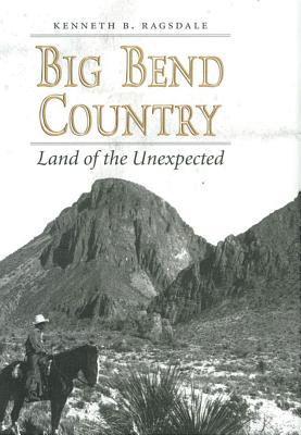 Kenneth Baxter Ragsdale - Big Bend Country, Häftad