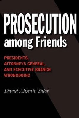 David Alistair Yalof - Prosecution Among Friends, Häftad