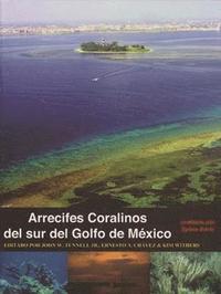 bokomslag Arrecifes Coralinos del sur del Golfo de México