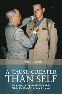 Stephen J. Ochs - Cause Greater than Self, Inbunden